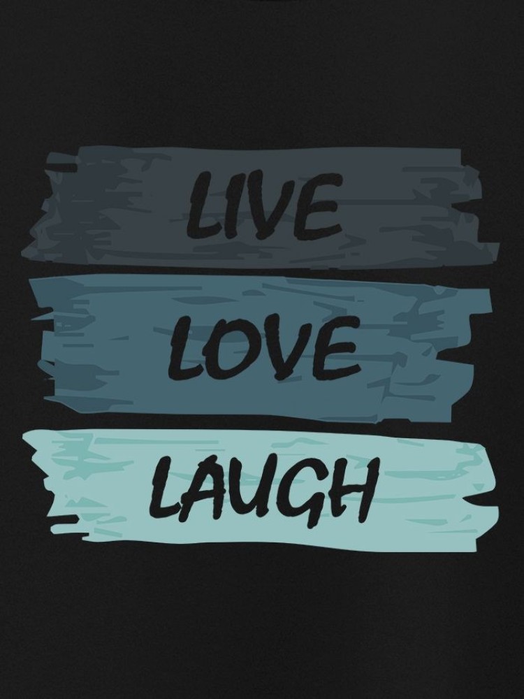 Live Love Laugh T-shirt for Men