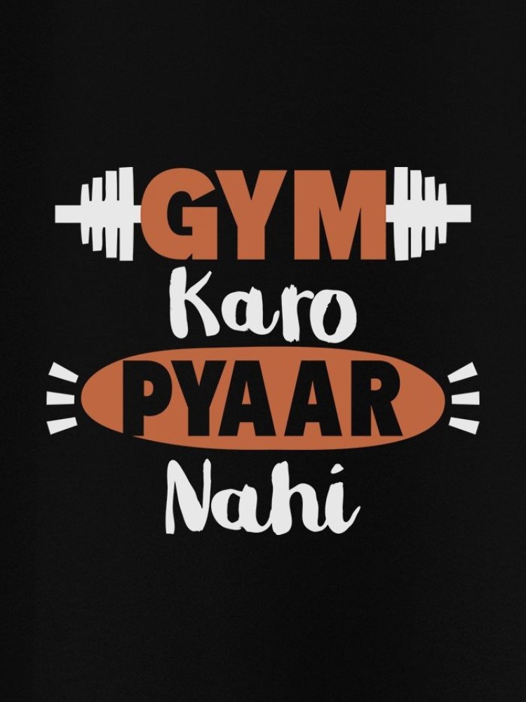 Gym Karo Pyaar Nahi T-shirts For Men